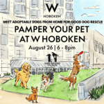 Pamper Your Pet at W Hoboken | Free Dog-Friendly Event with Home for Good Dog Rescue